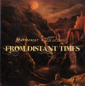 Nattefrost & Matzumi - From Distant Times
