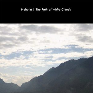 Nebulae - The Path of White Clouds