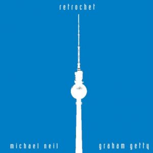 Michael Neil & Graham Getty - Retrochet