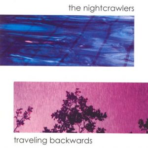 The Nightcrawlers - Traveling Backwards