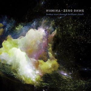 Numina & Zero Ohms - Broken Stars Through Brilliant Clouds