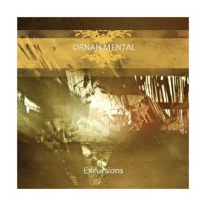 Ornah-Mental - Excursions