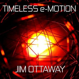 Jim Ottaway - Timeless e-Motion