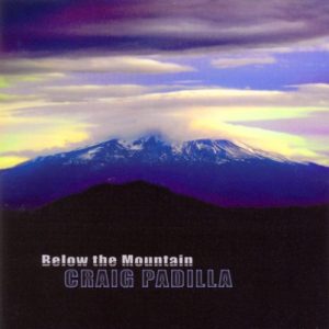 Craig Padilla - Below The Mountain