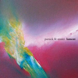 Parsick & Reuter - Lament