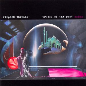 Stephen Parsick - Traces of the Past redux