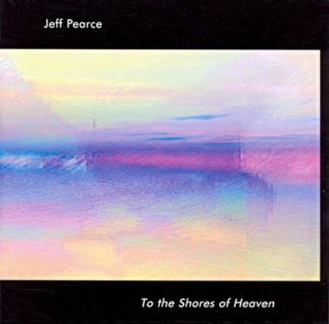 Jeff Pearce - To the Shores of Heaven