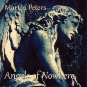 Martin Peters - Angels of Nowhere