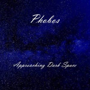 Phobos - Approaching Dark Space