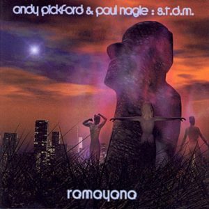 Andy Pickford & Paul Nagle - S.T.D.M. - Ramayana