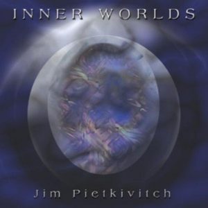 Jim Pietkivitch - Inner Worlds