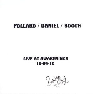 Pollard/Daniel/Booth - Live at Awakenings 18-9-2010