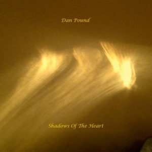 Dan Pound - Shadows of the Heart