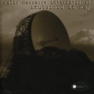 Radio Massacre International - Knutsford in May