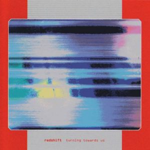 Redshift - Turning Towards Us