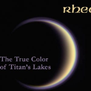 Rhea - The True Color of Titan's Lakes