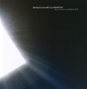 Robert Rich - Michael Somoroff’s Illumination