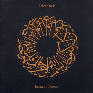 Robert Rich - Trances / Drones