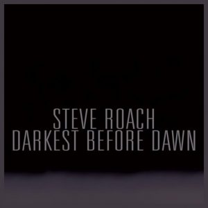 Steve Roach - Darkest before Dawn