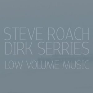 Steve Roach & Dirk Serries - Low Volume Music