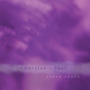 Steve Roach - Immersion: Four