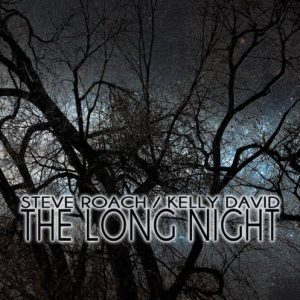 Steve Roach & Kelly David - The Long Night