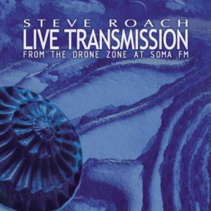 Steve Roach - Live Transmission