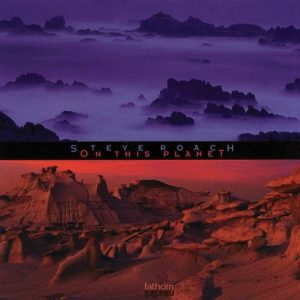 Steve Roach - On this Planet