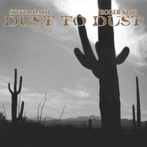 Steve Roach & Roger King - Dust to Dust