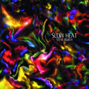 Steve Roach - Slow Heat