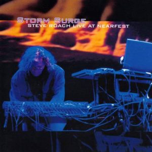 Steve Roach - Storm Surge - live at Nearfest