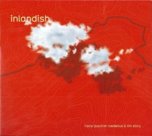 Hans-Joachim Roedelius & Tim Story - Inlandish