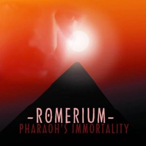 Romerium - Pharaoh's Immortality