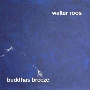 Walter Roos - Buddhas Breeze