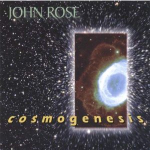 John Rose - Cosmogenesis