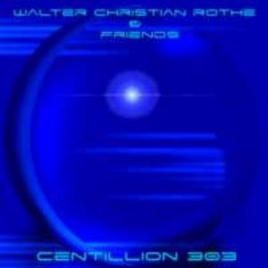 Walter Christian Rothe & Friends - Centillion 303
