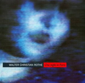 Walter Christian Rothe - One Night in Paris