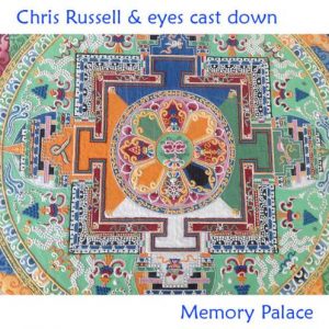 Chris Russell & Eyes Cast Down - Memory Palace
