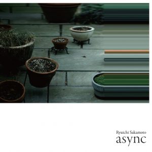 Ryuichi Sakamoto - async