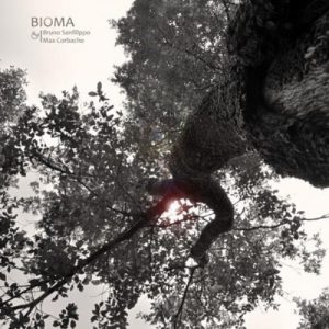 Bruno Sanfilippo & Max Corbacho - Bioma