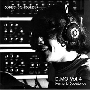 Robert Schroeder - D.MO Vol. 4 Harmonic Decadence