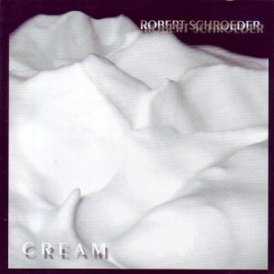 Robert Schroeder - Cream