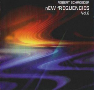 Robert Schroeder - New Frequencies Vol. 2