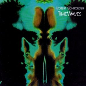 Robert Schroeder - TimeWaves