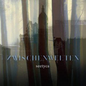 Seetyca - Zwischenwelten