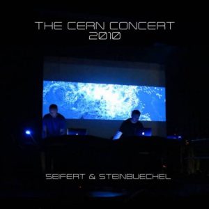 Seifert & Steinbüchel - The CERN Concert