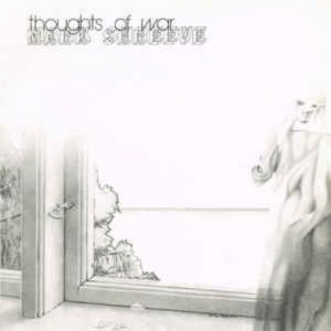 Mark Shreeve - Thoughts of War