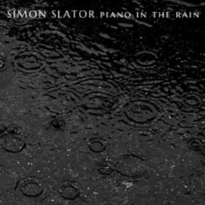 Simon Slator - Piano in the Rain