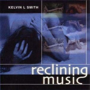 Kelvin L. Smith - Reclining Music