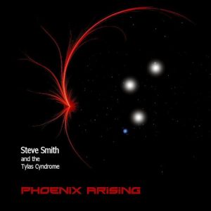 Steve Smith & The Tylas Cyndrome - Phoenix Arising
